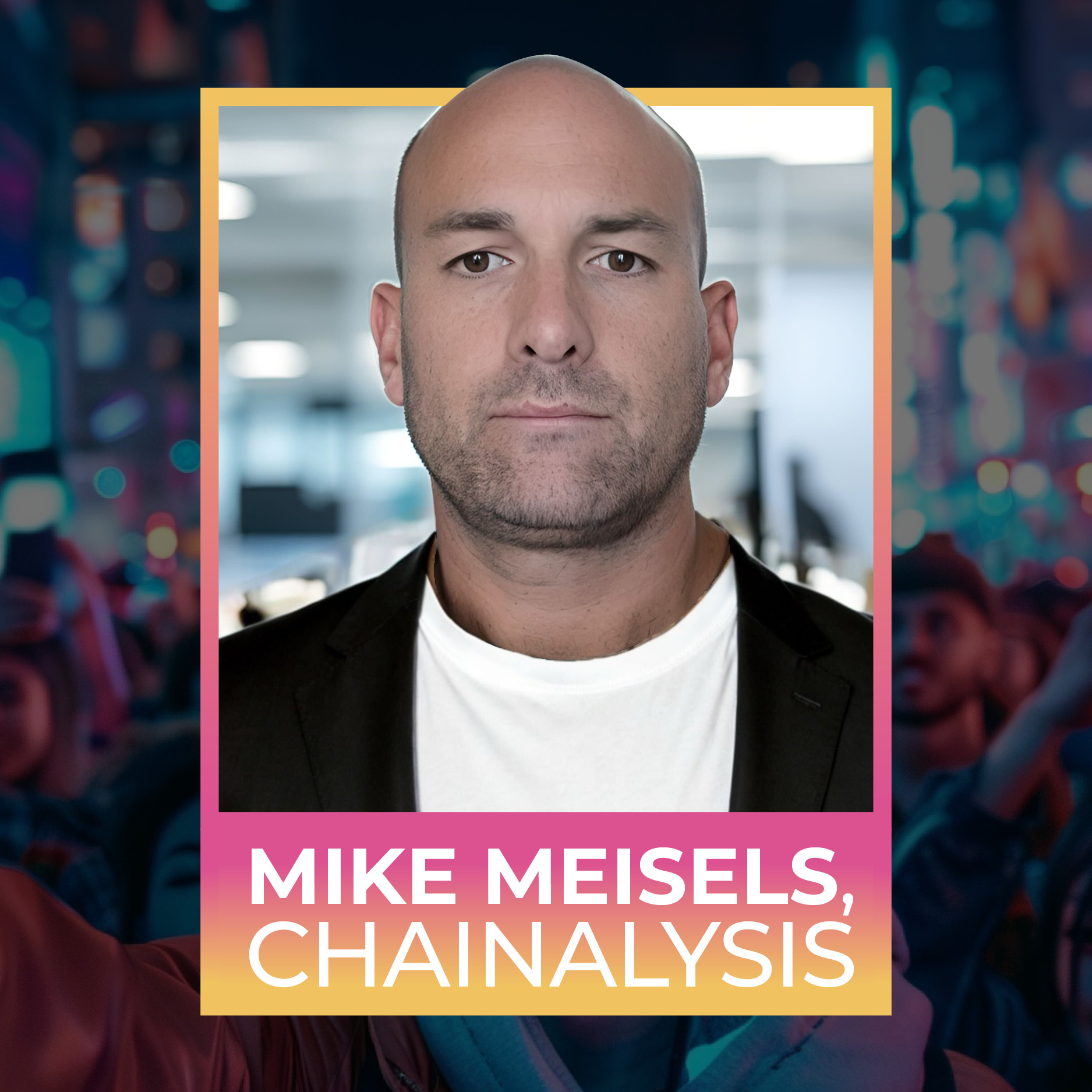 Faces of Web3: Mike Meisels, Chainalysis