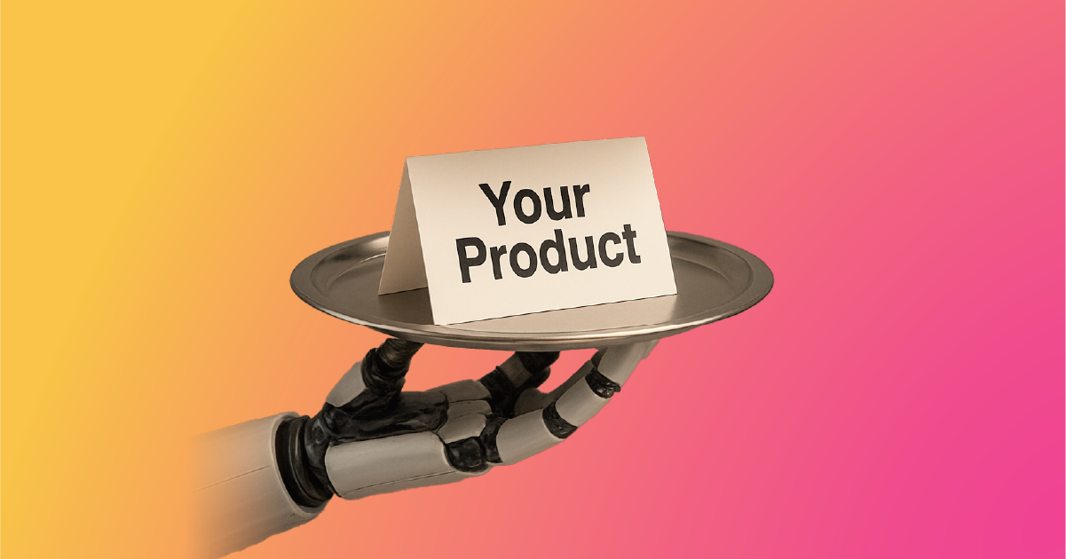 Your Product Served By An LLM
