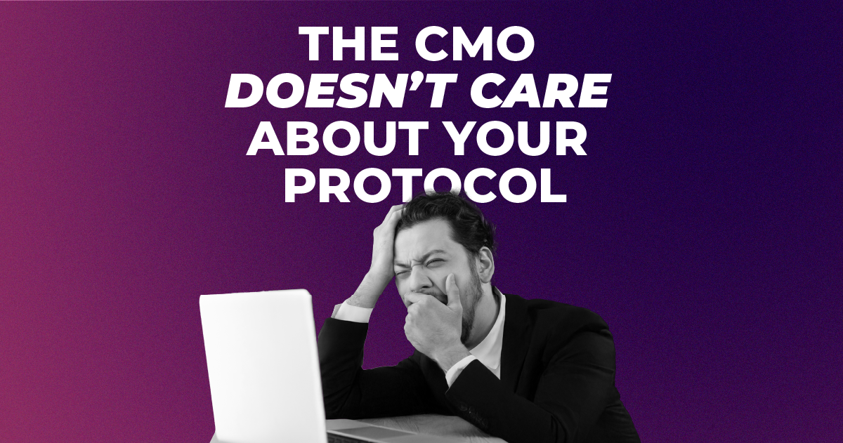 The CMO Doesn't Care About Your Protocol - marketing strategy blog thumbnail.