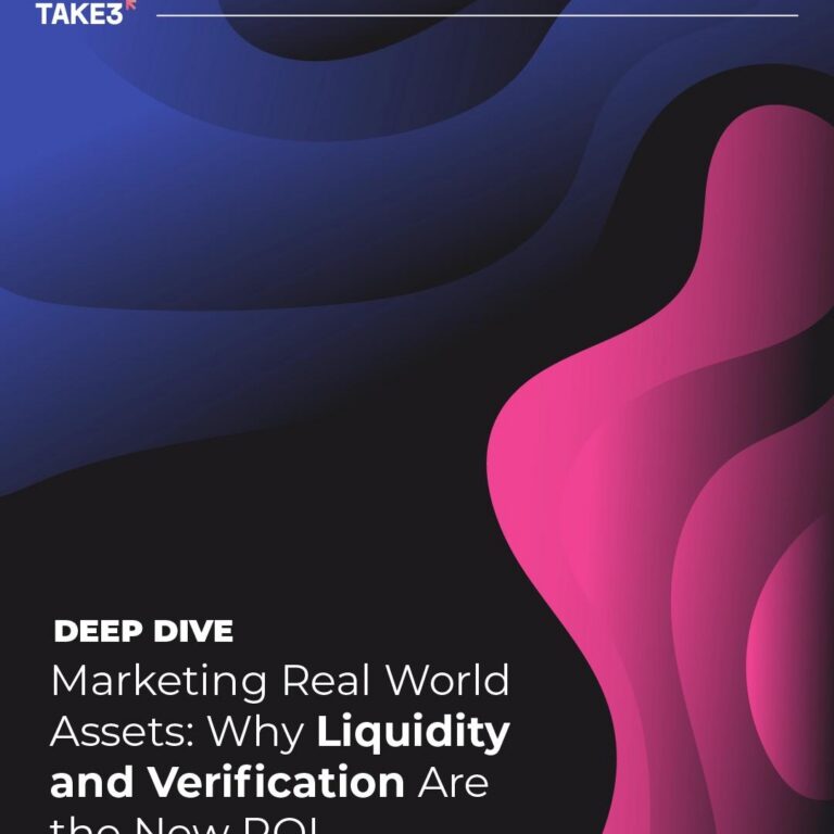 Deep Dive: Marketing Real World Assets. Liquidity & Verification Are the New ROI